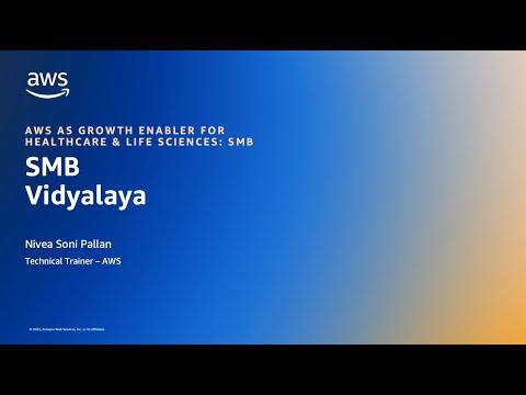 AWS presents SMB Vidyalaya: Cloud essentials for Healthcare & Life Sciences | Amazon Web Services