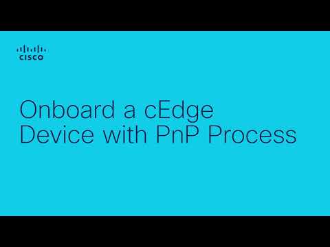 Onboard a cEdge Device with PnP Process