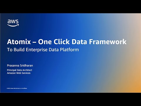 Atomix – A One Click Data Framework | Amazon Web Services