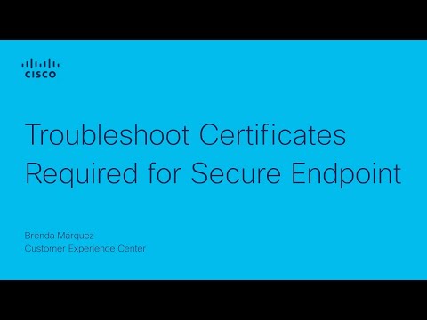 Troubleshoot Certificates Required for Secure Endpoint