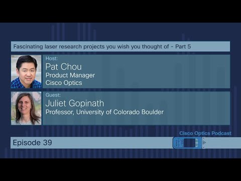 Cisco Optics Podcast Ep 39. Fascinating laser research projects you wish you thought of (5 of 9)