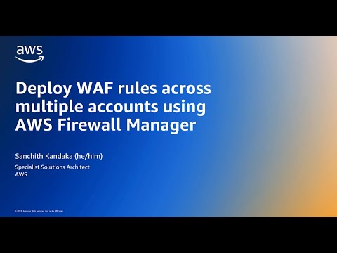 Deploy WAF rules across multiple accounts using AWS Firewall Manager | Amazon Web Services
