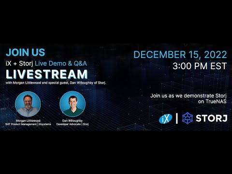 iX and Storj Q&A and Live Demo