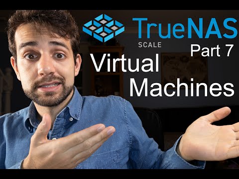 Let's create virtual machines to expand your possibilities in TrueNAS Scale – Part 7