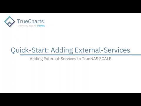 TrueCharts SCALE – Adding External-Services
