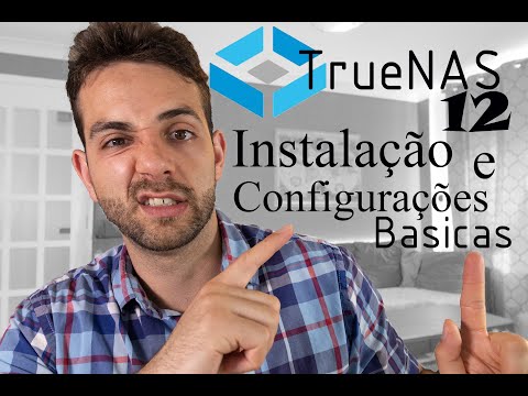 TrueNAS 12.0 Instalação e Configuração Inicial