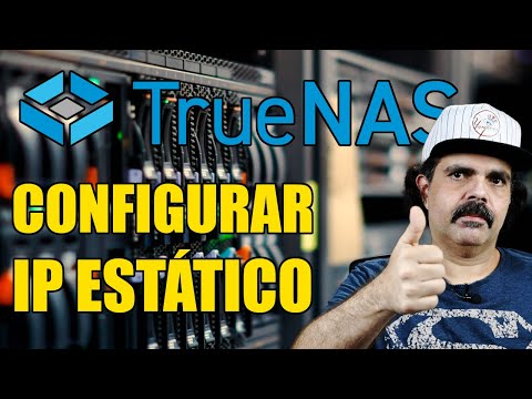 TrueNAS Core como configurar IP Estático 2022