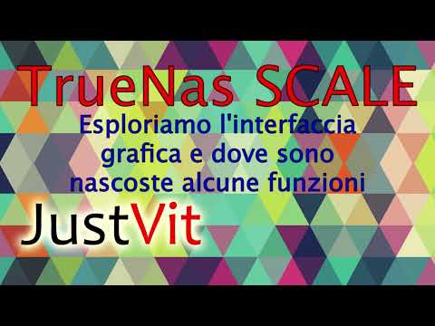 TrueNas SCALE – Esploriamo l'interfaccia grafica e sveliamo qualche funzione nascosta