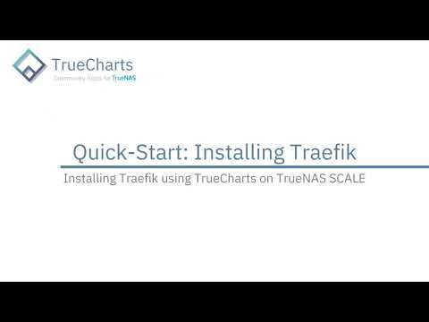 TrueNAS SCALE – Installing Traefik using TrueCharts
