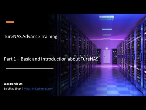 TureNAS Advance Training | Part 1 – Basic and Introduction of TureNAS