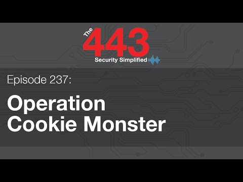 The 443 Episode 237  – Operation Cookie Monster