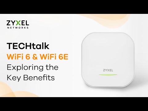 TECHtalk – WiFi 6 & WiFi 6E : Exploring the Key Benefits