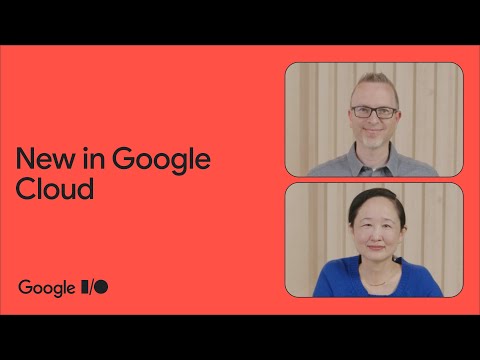 What’s new in Google Cloud
