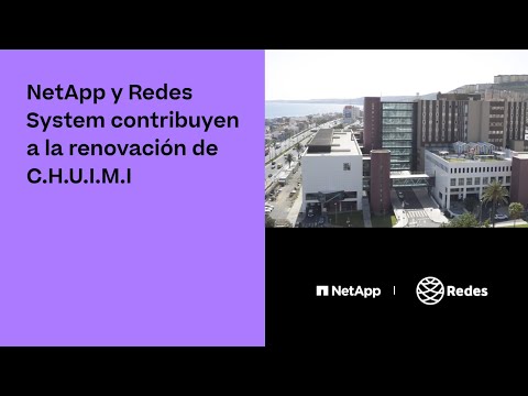 NetApp y Redes System contribuyen a la renovación de C.H.U.I.M.I.