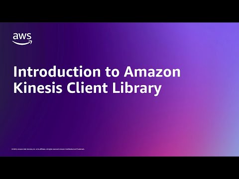 Introduction to Amazon Kinesis Client Library | Amazon Web Services