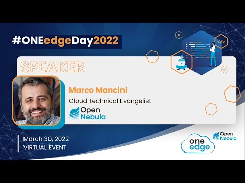 ONEedgeDay2022 – Discover Edgify (Marco Mancini @OpenNebula)