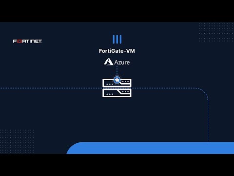 Fortinet FortiGate VM on Microsoft Azure | FortiGate