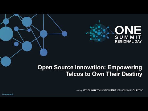Open Source Innovation: Empowering Telcos to Own Their Destiny, Sana Tariq and Steve Tannock – TELUS