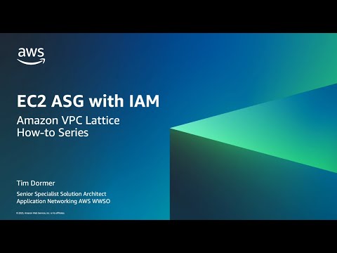 Amazon VPC Lattice – EC2 ASG with IAM | Amazon Web Services