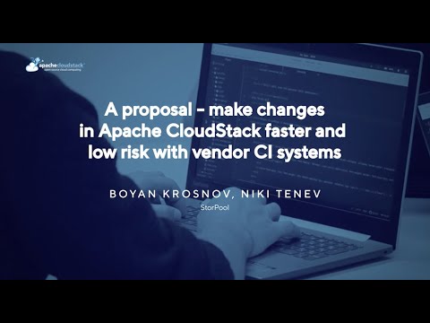 A proposal – make changes in CloudStack faster and low risk with vendor CI systems – CSEUG 2023