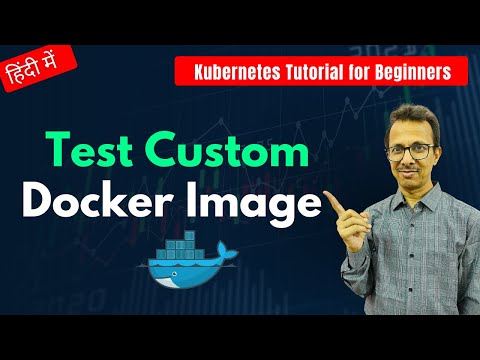 33 Test Custom Docker Image | Kubernetes Tutorial for Beginners