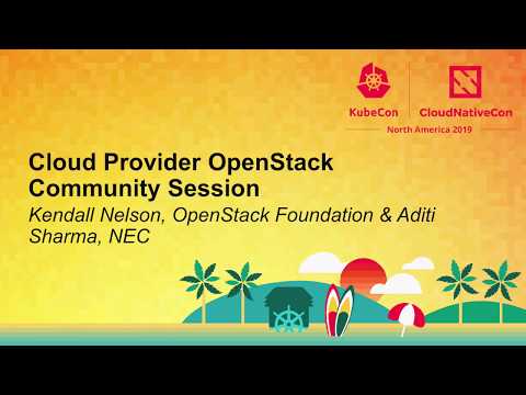 Cloud Provider OpenStack Community Session – Kendall Nelson, OpenStack Foundation & Aditi Sharma