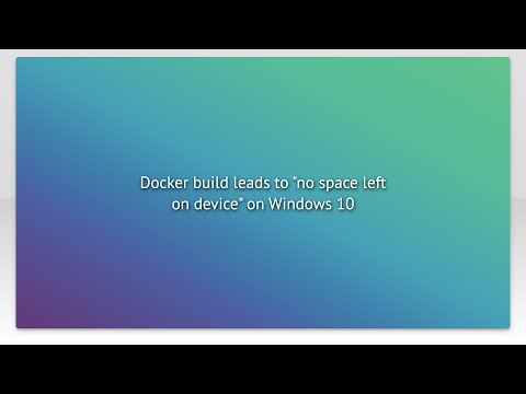 Docker build leads to "no space left on device" on Windows 10
