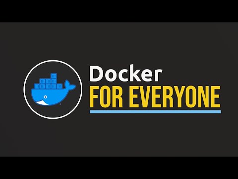 Docker – Complete Tutorial  [Docker For Everyone In 2 Hours]