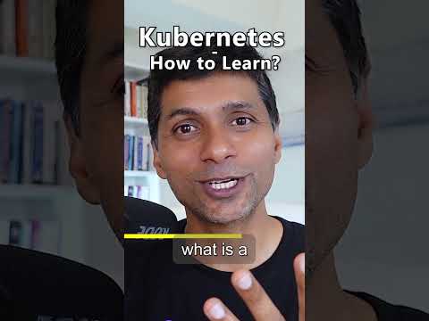 How to Learn Kubernetes ?