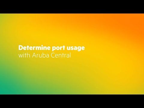 Determine port usage with Aruba Central