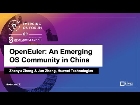 OpenEuler: An Emerging OS Community in China – Zhenyu Zheng & Jun Zhong, Huawei Technologies