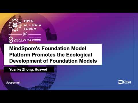 MindSpore’s Foundation Model Platform Promotes the Ecological Development of Foundat… Yuanke Zhong
