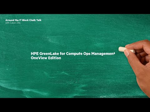 Introducing HPE GreenLake Compute Ops Management – OneView Edition | Chalk Talk