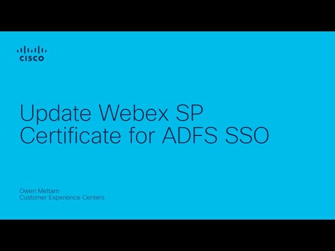 Webex – Update Webex SP certificate for ADFS