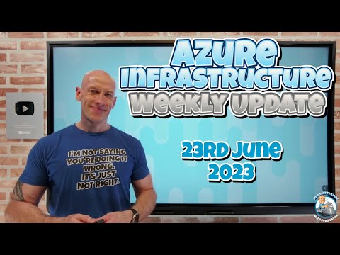 Azure Infrastructure Weekly Update – 23rd June 2023
