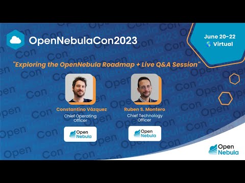 OpenNebulaCon2023 – Exploring the OpenNebula Roadmap + Live Q&A Session