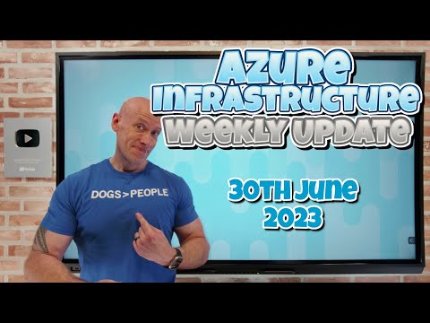 Azure Infrastructure Weekly Update – 30th June 2023