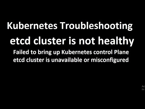 Kubernetes Troubleshooting – etcd cluster is not healthy