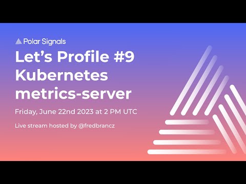 Let's Profile: Kubernetes Metrics Server! (Episode 9)