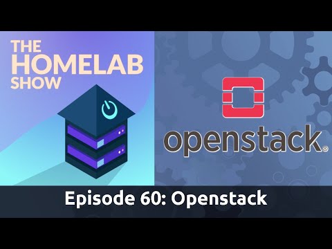The Homelab Show Episode 60: Openstack