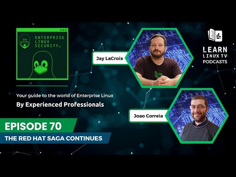 Enterprise Linux Security Episode 70 – The Red Hat Saga Continues