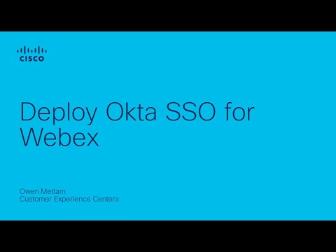Webex – Deploy Okta SSO for Webex Control Hub