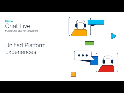 #CiscoChat: Unified Platform Experiences