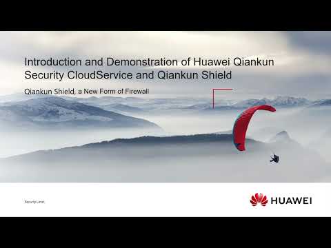 Introduction and Demonstration of Huawei Qiankun Security CloudService and Qiankun Shield