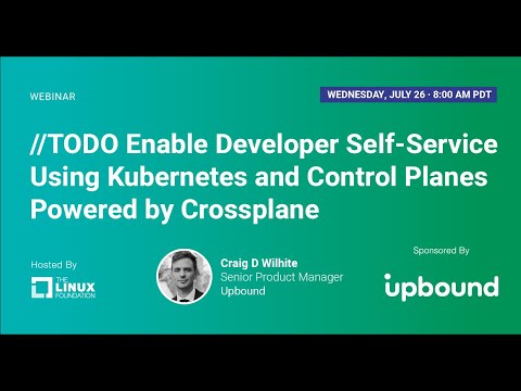 Webinar: TODO Enable Developer Self-Service Using Kubernetes & Control Planes Powered by Crossplane
