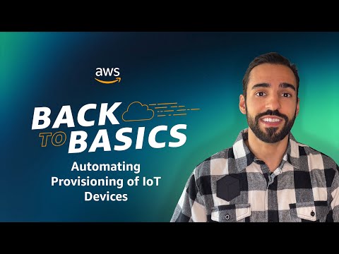 Back to Basics: Automating Provisioning of IoT Devices