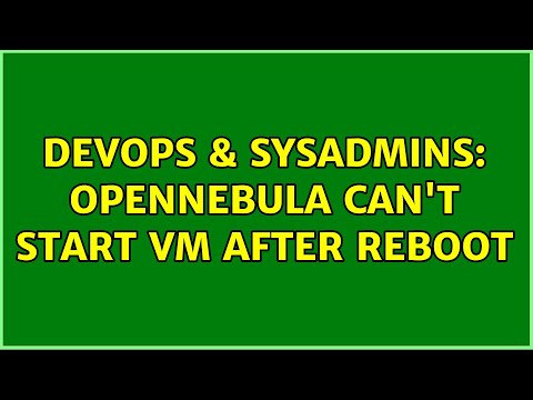 DevOps & SysAdmins: OpenNebula can't start vm after reboot