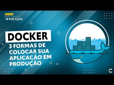 Docker: 3 Formas de colocar sua aplicação em produção