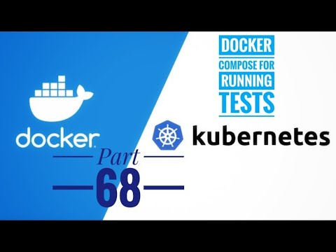 Docker and Kubernetes || Part 68 || Docker Compose for Running Tests