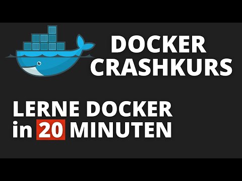 DOCKER Crashkurs – Docker lernen und verstehen in 20 Minuten (incl. Docker-compose)